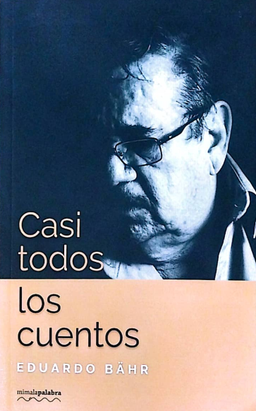 Casi todos los cuentos Eduardo Bahr